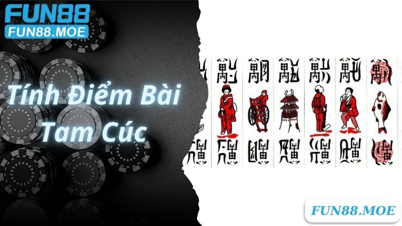 Tính điểm với cách chơi bài Tam Cúc chuẩn xác