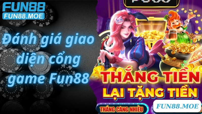 Đánh giá giao diện cổng game Fun88