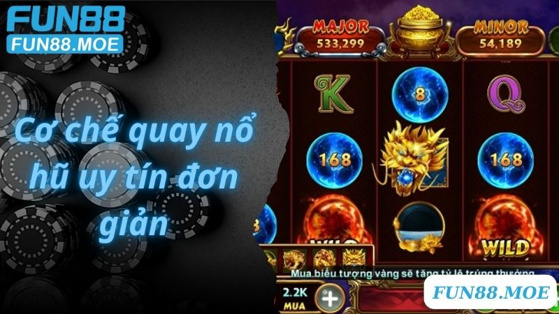 Cơ chế quay nổ hũ uy tín đơn giản