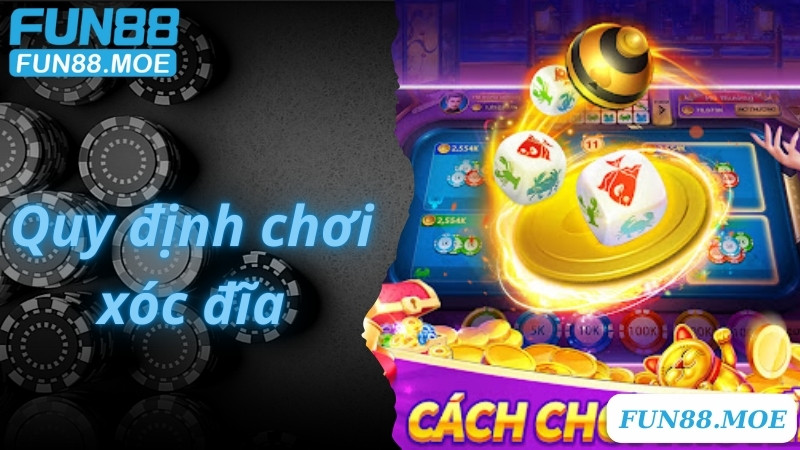 Quy định chơi xóc đĩa