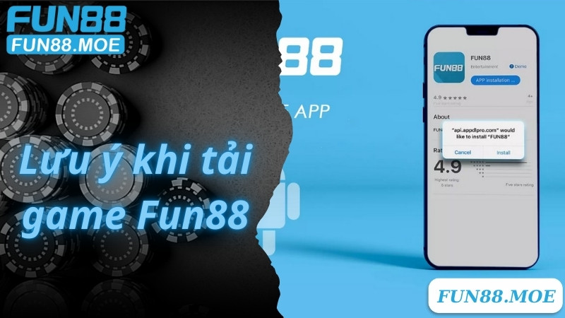 Lưu ý khi tải game Fun88