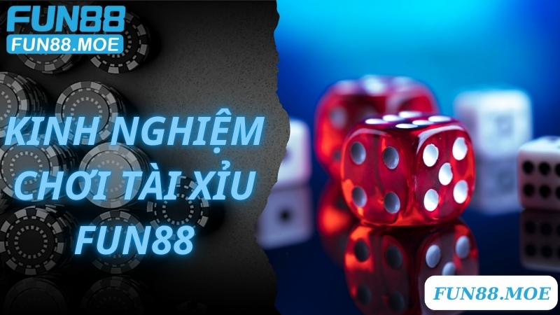 Xác định đúng chuẩn thời gian cá cược tài xỉu Fun88 