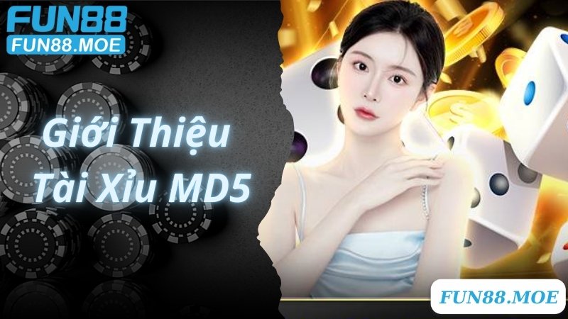 Khám phá thông tin thú vị về game Tài Xỉu MD5 hấp dẫn