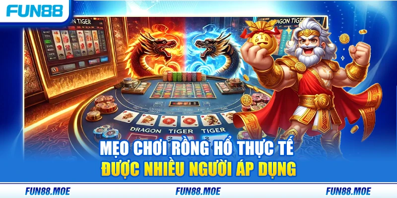 Mẹo Chơi Rồng Hổ Thực Tế Được Nhiều Người Áp Dụng