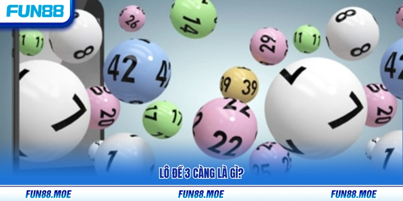 Tìm hiểu hình thức lô đề 3 càng