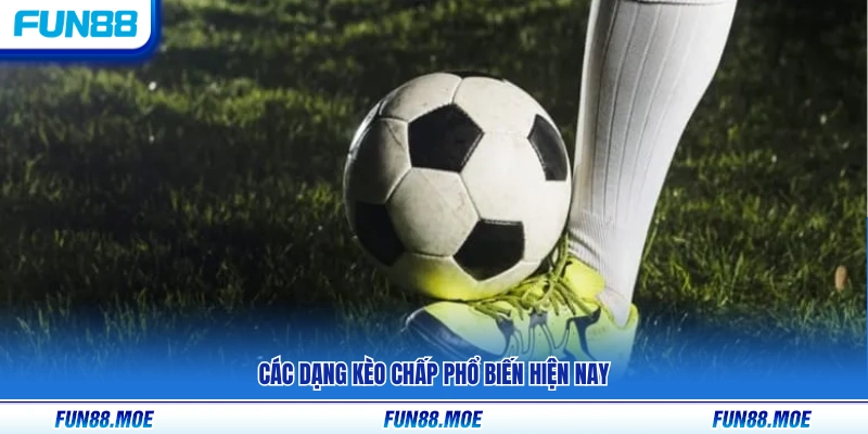 Những loại kèo chấp thường gặp trên thị trường